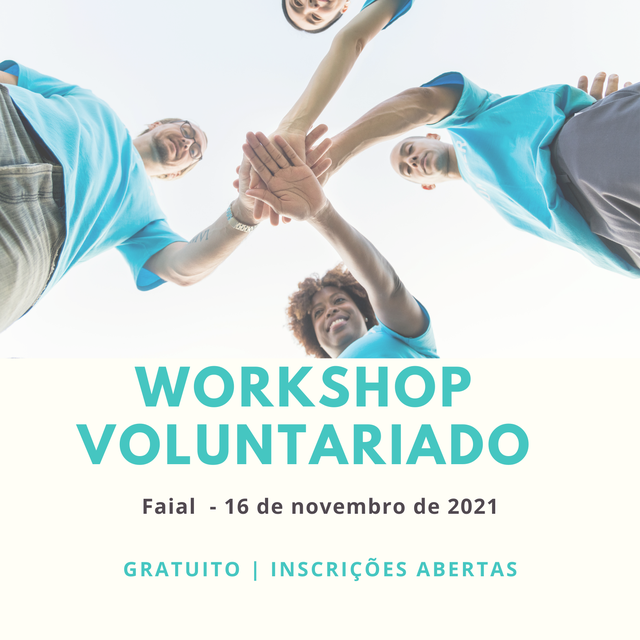 Workshops - Voluntariado - São Miguel, Faial e Ilha Terceira